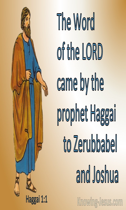 Haggai 1:1 The Word Of The Lord Came By Haggai To Zerubbabel And Joshua (brown)